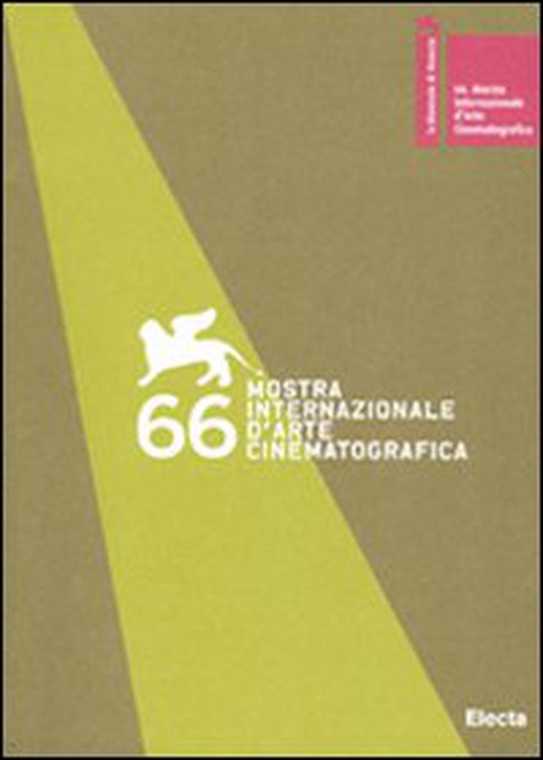 La Biennale di Venezia. 66ª mostra internazionale d'arte cinematografica. Ediz. italiana e inglese - Librerie.coop La Biennale di Venezia. 66ª mostra internazionale d'arte cinematografica. Ediz. italiana e inglese - Librerie.coop