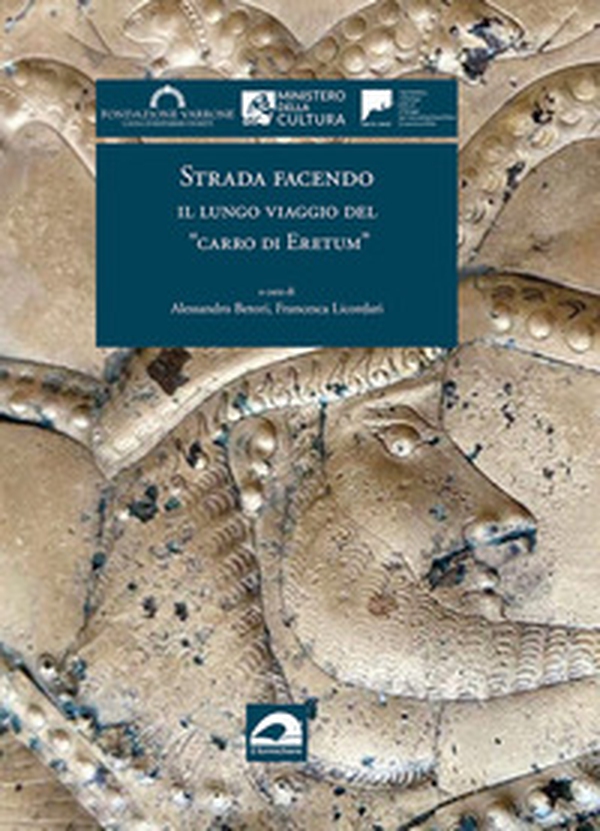 Strada facendo. Il lungo viaggio del «carro di Eretum» - Librerie.coop Strada facendo. Il lungo viaggio del «carro di Eretum» - Librerie.coop