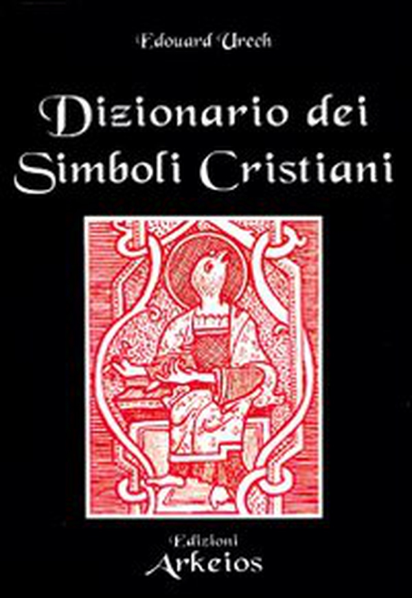 Dizionario dei simboli cristiani - Librerie.coop Dizionario dei simboli cristiani - Librerie.coop