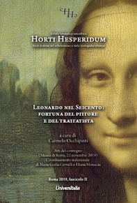 Horti Hesperidum 2019. Leonardo nel Seicento: fortuna del pittore e del trattatista - Librerie.coop