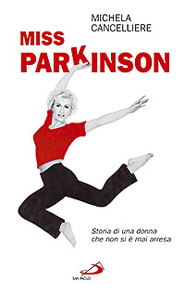 Miss Parkinson. Storia di una donna che non si è mai arresa - Librerie.coop Miss Parkinson. Storia di una donna che non si è mai arresa - Librerie.coop