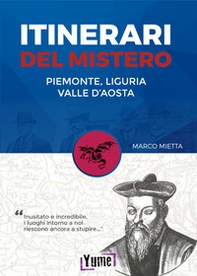 Itinerari del mistero Piemonte, Liguria e valle d'Aosta - Librerie.coop