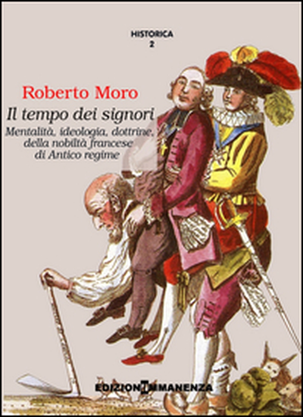 Il tempo dei signori. Mentalità, ideologia, dottrine, della nobiltà francese di antico regime - Librerie.coop Il tempo dei signori. Mentalità, ideologia, dottrine, della nobiltà francese di antico regime - Librerie.coop