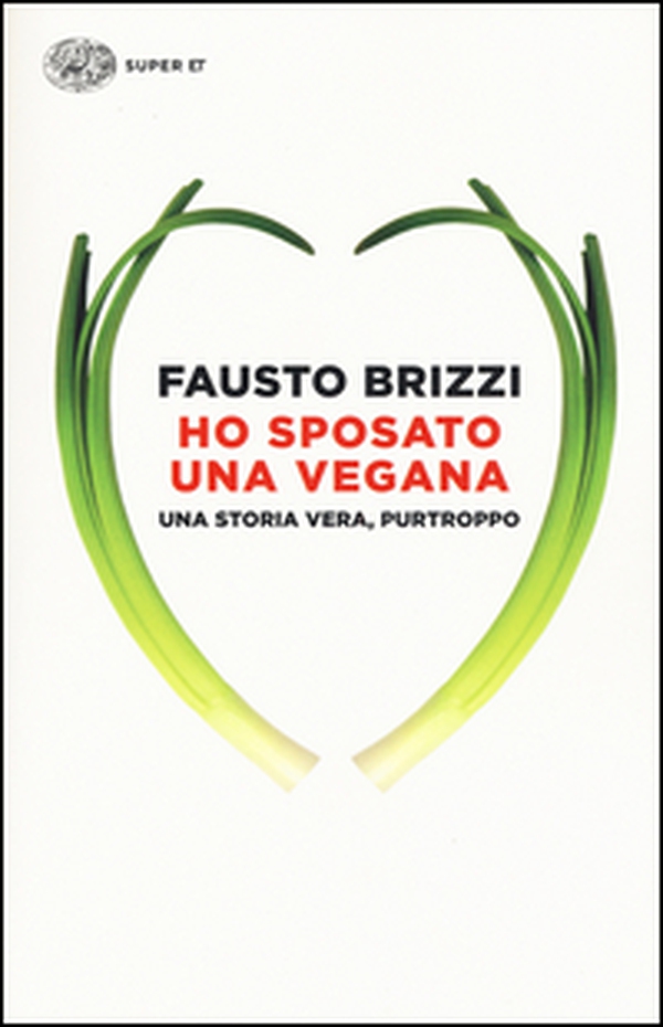 Ho sposato una vegana. Una storia vera, purtroppo - Librerie.coop Ho sposato una vegana. Una storia vera, purtroppo - Librerie.coop