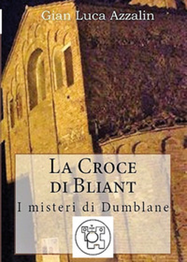 La croce di Bliant - Librerie.coop La croce di Bliant - Librerie.coop