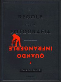 Le regole della fotografia e quando infrangerle - Librerie.coop