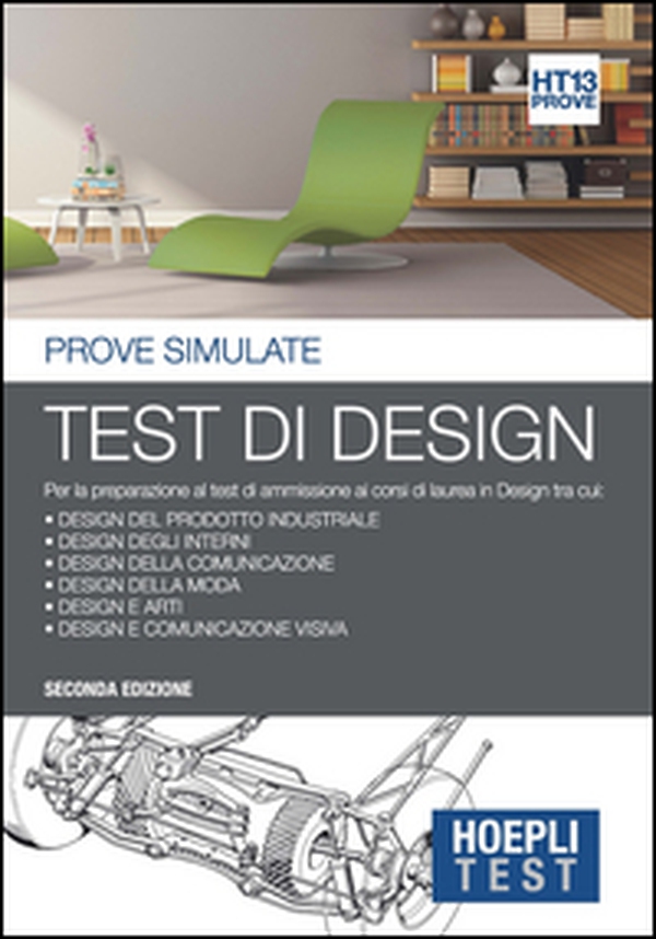 Hoepli Test. Test di design. Prove simulate. Per la preparazione ai corsi di laurea in Design - Librerie.coop Hoepli Test. Test di design. Prove simulate. Per la preparazione ai corsi di laurea in Design - Librerie.coop