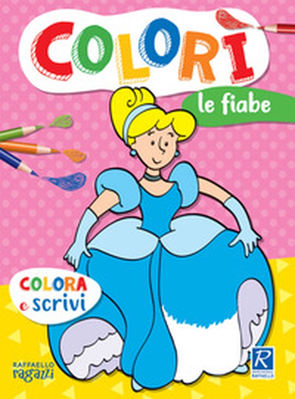 Le fiabe. Colorì - Librerie.coop Le fiabe. Colorì - Librerie.coop