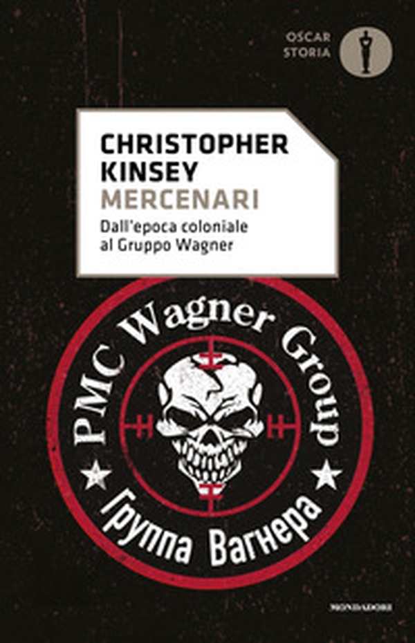 Mercenari. Dall'epoca coloniale al gruppo Wagner - Librerie.coop Mercenari. Dall'epoca coloniale al gruppo Wagner - Librerie.coop