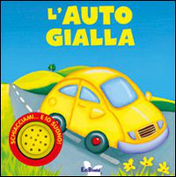 L'auto gialla - Librerie.coop L'auto gialla - Librerie.coop
