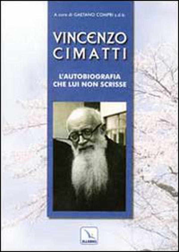 Vincenzo Cimatti. L'autobiografia che lui non scrisse - Librerie.coop Vincenzo Cimatti. L'autobiografia che lui non scrisse - Librerie.coop