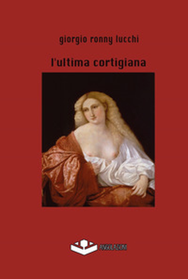 L'ultima cortigiana - Librerie.coop L'ultima cortigiana - Librerie.coop
