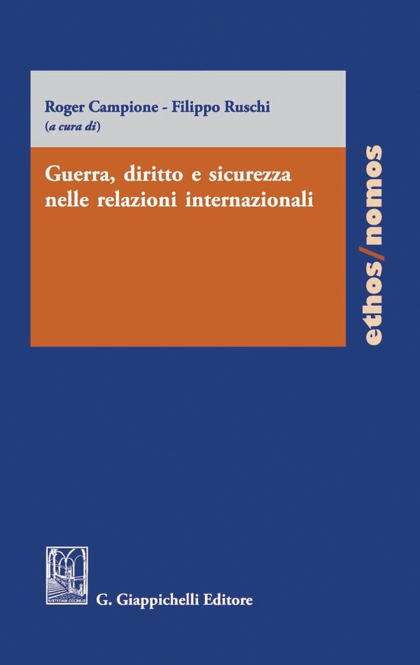 Guerra, diritto e sicurezza nelle relazioni internazionali - Librerie.coop Guerra, diritto e sicurezza nelle relazioni internazionali - Librerie.coop