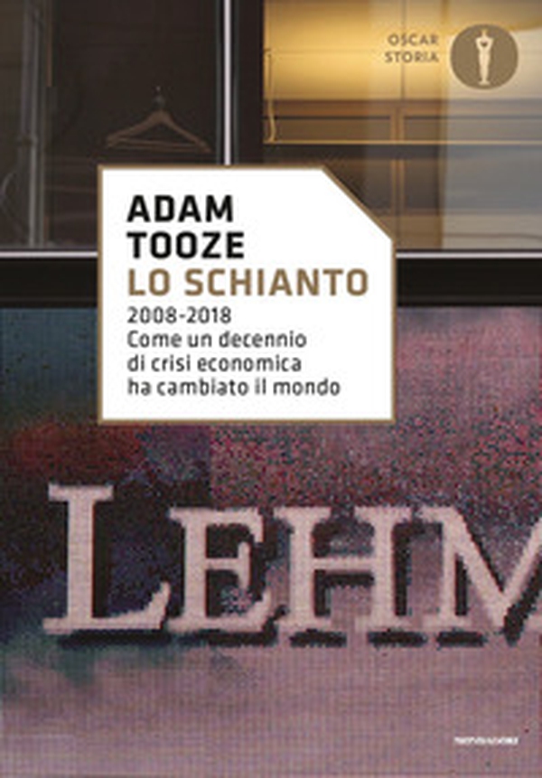 Lo schianto. 2008-2018. Come un decennio di crisi economica ha cambiato il mondo - Librerie.coop Lo schianto. 2008-2018. Come un decennio di crisi economica ha cambiato il mondo - Librerie.coop