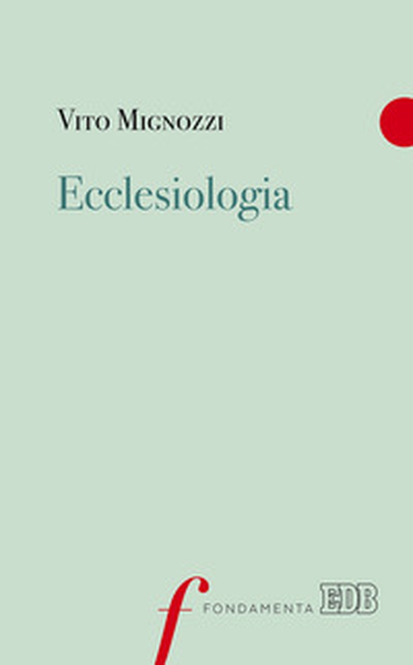 Ecclesiologia - Librerie.coop Ecclesiologia - Librerie.coop