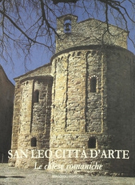 San Leo città d'arte. Le chiese romaniche - Librerie.coop