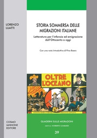 Storia sommersa delle migrazioni italiane. Letteratura per l'infanzia ed emigrazione dall'Ottocento ad oggi - Librerie.coop