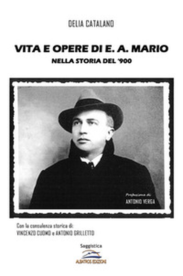 Vita e opere di E. A. Mario nella storia del 900 - Librerie.coop Vita e opere di E. A. Mario nella storia del 900 - Librerie.coop