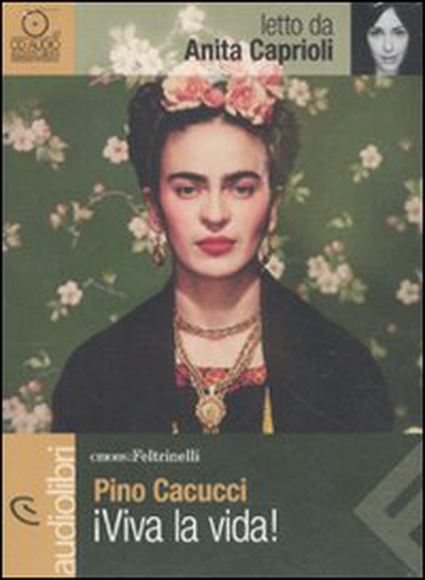 Viva la vida! letto da Anita Caprioli. Audiolibro. CD Audio - Librerie.coop Viva la vida! letto da Anita Caprioli. Audiolibro. CD Audio - Librerie.coop