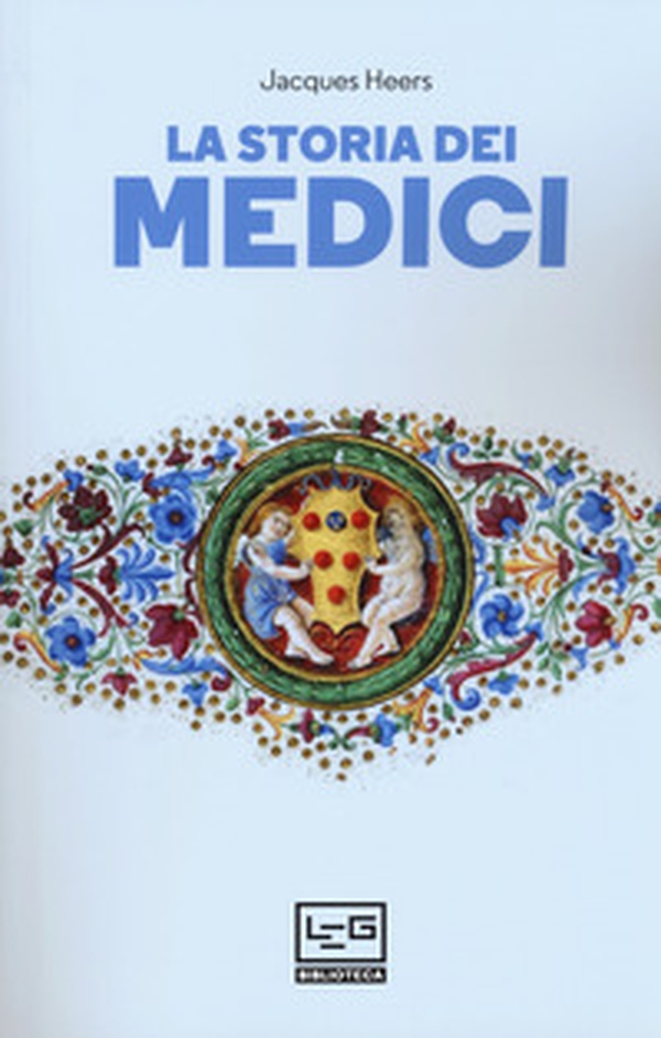La storia dei Medici - Librerie.coop La storia dei Medici - Librerie.coop