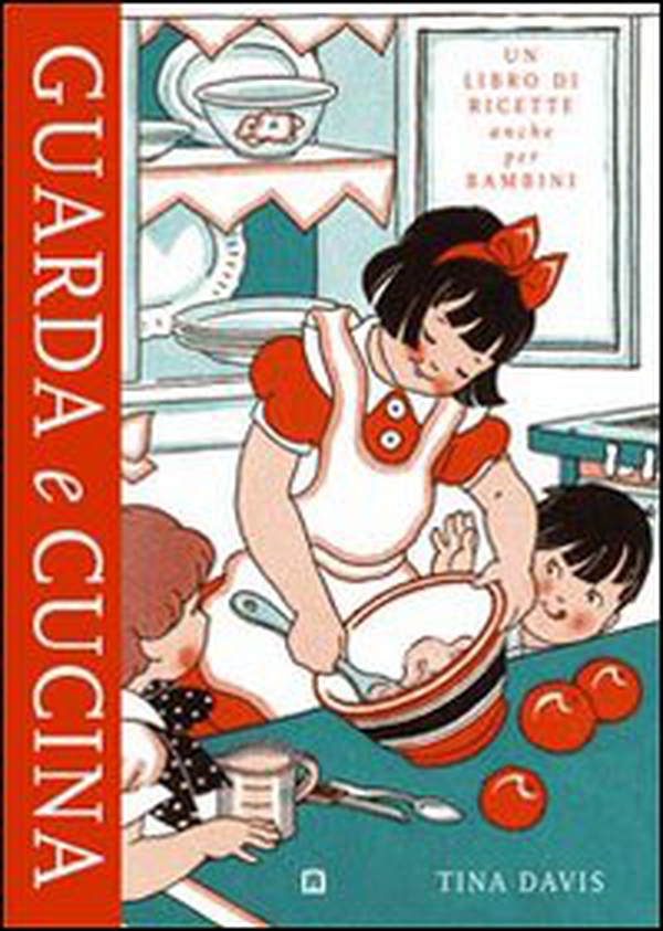 Guarda e cucina - Librerie.coop Guarda e cucina - Librerie.coop