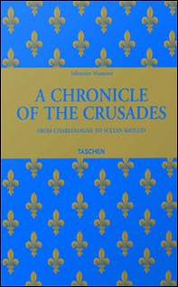 Mamerot. A Chronicle of the Crusades. Ediz. inglese - Librerie.coop