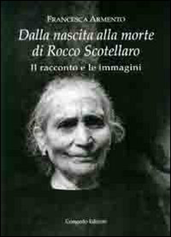 Dalla nascita alla morte di Rocco Scotellaro. Il racconto e le immagini - Librerie.coop Dalla nascita alla morte di Rocco Scotellaro. Il racconto e le immagini - Librerie.coop