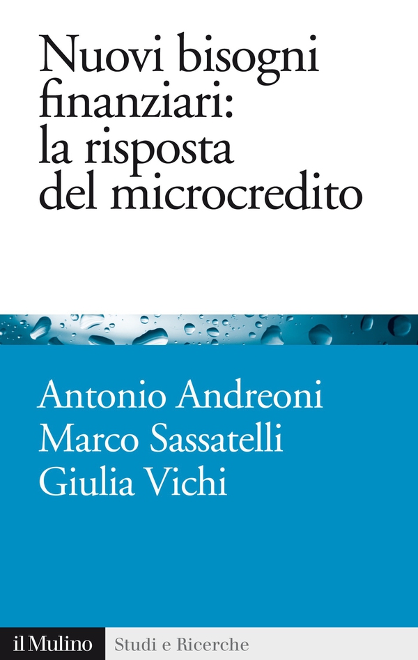Nuovi bisogni finanziari: la risposta del microcredito - Librerie.coop Nuovi bisogni finanziari: la risposta del microcredito - Librerie.coop