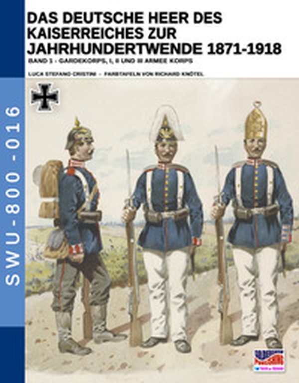 Das deutsche heer des kaiserreiches zur jahrhundertwende 1871-1918 - Librerie.coop Das deutsche heer des kaiserreiches zur jahrhundertwende 1871-1918 - Librerie.coop