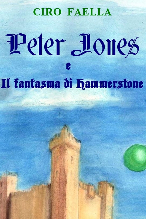 Peter Jones e il fantasma di Hammerstone - Librerie.coop Peter Jones e il fantasma di Hammerstone - Librerie.coop