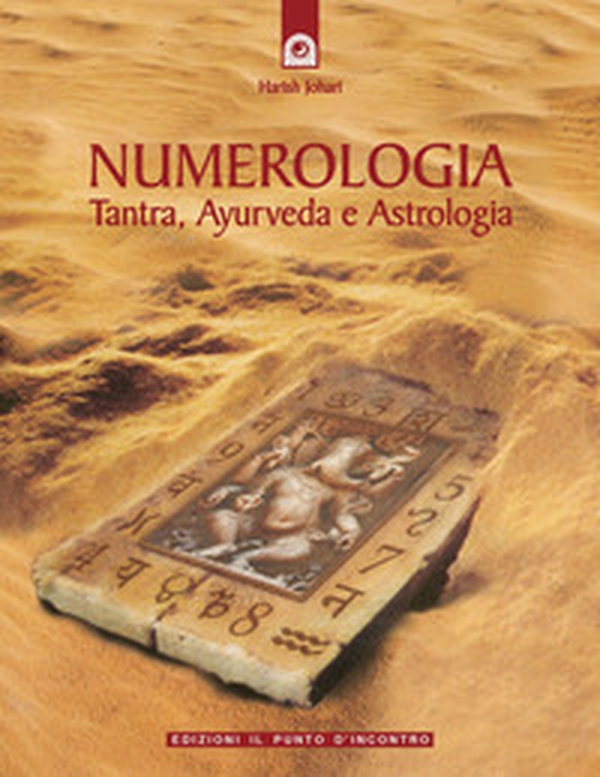 Numerologia. Tantra, Ayurveda e Astrologia - Librerie.coop Numerologia. Tantra, Ayurveda e Astrologia - Librerie.coop