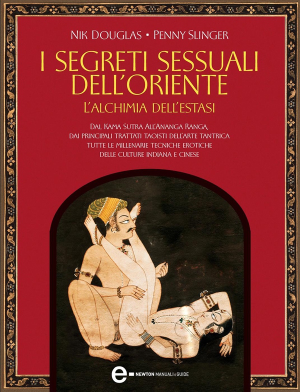 I segreti sessuali dell’Oriente - Librerie.coop I segreti sessuali dell’Oriente - Librerie.coop