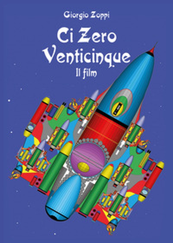 Ci zero venticinque. Il film - Librerie.coop Ci zero venticinque. Il film - Librerie.coop