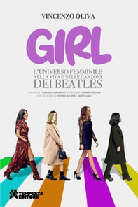 Girl. L'universo femminile nella vita e nelle canzoni dei Beatles - Librerie.coop