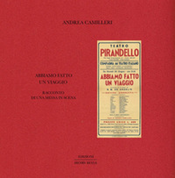 Abbiamo fatto un viaggio. Racconto di una messa in scena - Librerie.coop Abbiamo fatto un viaggio. Racconto di una messa in scena - Librerie.coop