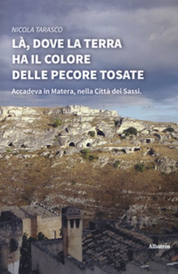 Là, dove la terra ha il colore delle pecore tosate - Librerie.coop Là, dove la terra ha il colore delle pecore tosate - Librerie.coop