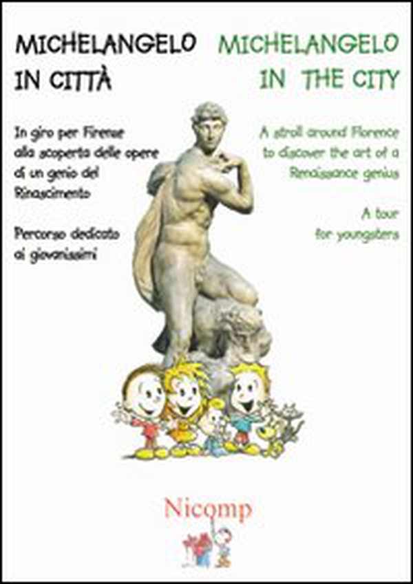 Michelangelo in città. Ediz. italiana e inglese - Librerie.coop Michelangelo in città. Ediz. italiana e inglese - Librerie.coop