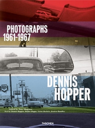 Dennis Hopper. Photographs 1961-1967. Ediz. inglese, francese e tedesca - Librerie.coop