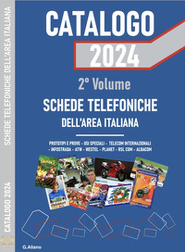 AG Catalogo 2024 schede telefoniche. Catalogo generale dell'area italiana - Vol. 2 - Librerie.coop AG Catalogo 2024 schede telefoniche. Catalogo generale dell'area italiana - Vol. 2 - Librerie.coop