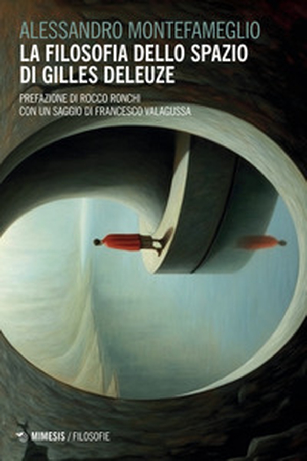 La filosofia dello spazio di Gilles Deleuze - Librerie.coop La filosofia dello spazio di Gilles Deleuze - Librerie.coop