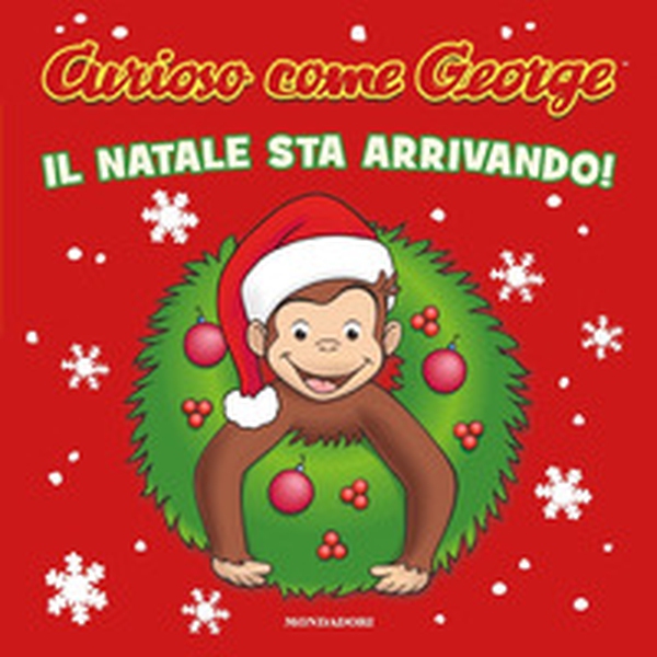 Il Natale sta arrivando! Curioso come George - Librerie.coop Il Natale sta arrivando! Curioso come George - Librerie.coop