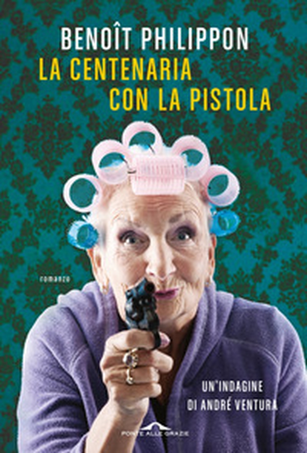 La centenaria con la pistola - Librerie.coop La centenaria con la pistola - Librerie.coop