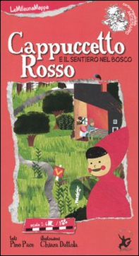 Cappuccetto Rosso e il sentiero del bosco - Librerie.coop