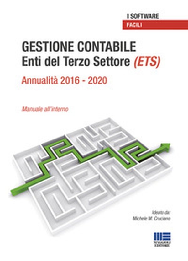 Gestione contabile Enti del Terzo Settore (ETS). Annualità 2016-2020 Manuale all'interno - Librerie.coop Gestione contabile Enti del Terzo Settore (ETS). Annualità 2016-2020 Manuale all'interno - Librerie.coop