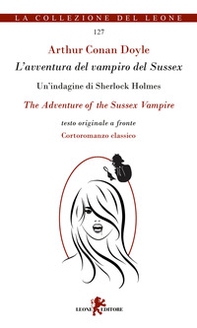 L'avventura del vampiro del Sussex. Testo inglese a fronte - Librerie.coop
