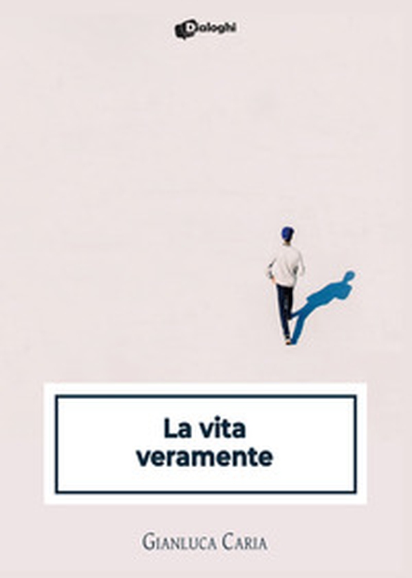 La vita veramente - Librerie.coop La vita veramente - Librerie.coop