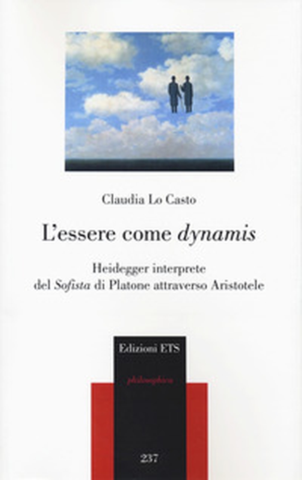 L'essere come «dynamis». Heidegger interprete del «Sofista» di Platone attraverso Aristotele - Librerie.coop L'essere come «dynamis». Heidegger interprete del «Sofista» di Platone attraverso Aristotele - Librerie.coop