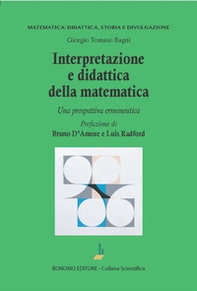 Interpretazione e didattica della matematica. Una prospettiva ermeneutica - Librerie.coop