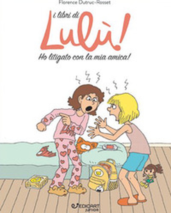 Ho litigato con la mia amica! I libri di Lulù! - Librerie.coop Ho litigato con la mia amica! I libri di Lulù! - Librerie.coop