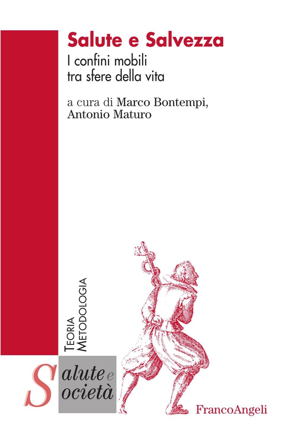 Salute e Salvezza. I confini mobili tra sfere della vita - Librerie.coop Salute e Salvezza. I confini mobili tra sfere della vita - Librerie.coop